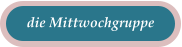die Mittwochgruppe