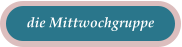 die Mittwochgruppe